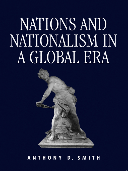 Title details for Nations and Nationalism in a Global Era by Anthony Smith - Available